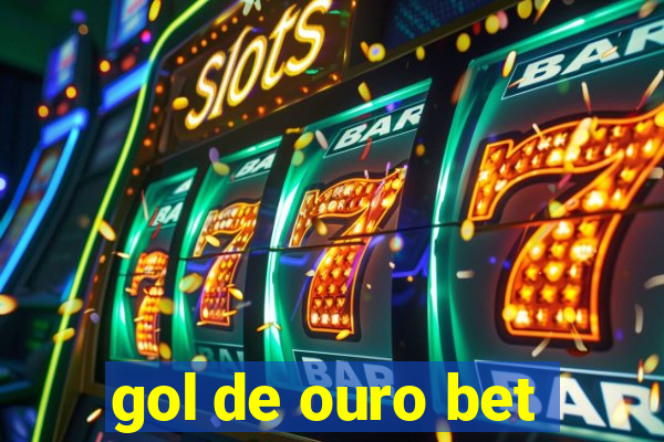 gol de ouro bet